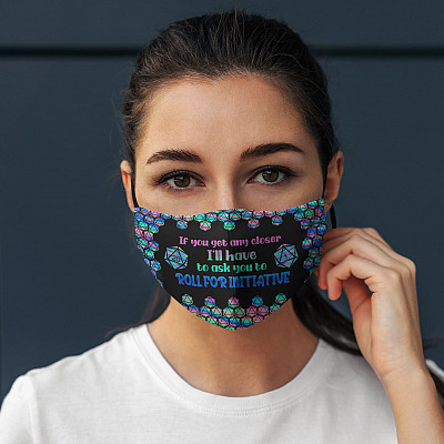 Alternative view of If You Get Any Closer I'll Have To Ask You To Roll For Initiative D&D Washable Reusable Printed Cloth Face Mask