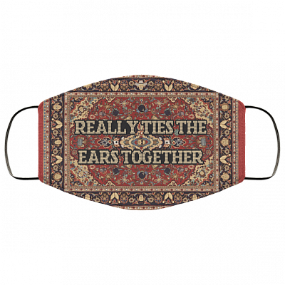 Big Lebowski Really Ties the Ears Together Washable Reusable Custom - Printed Cloth Face Mask Cover, White, Cloth Face Cover
