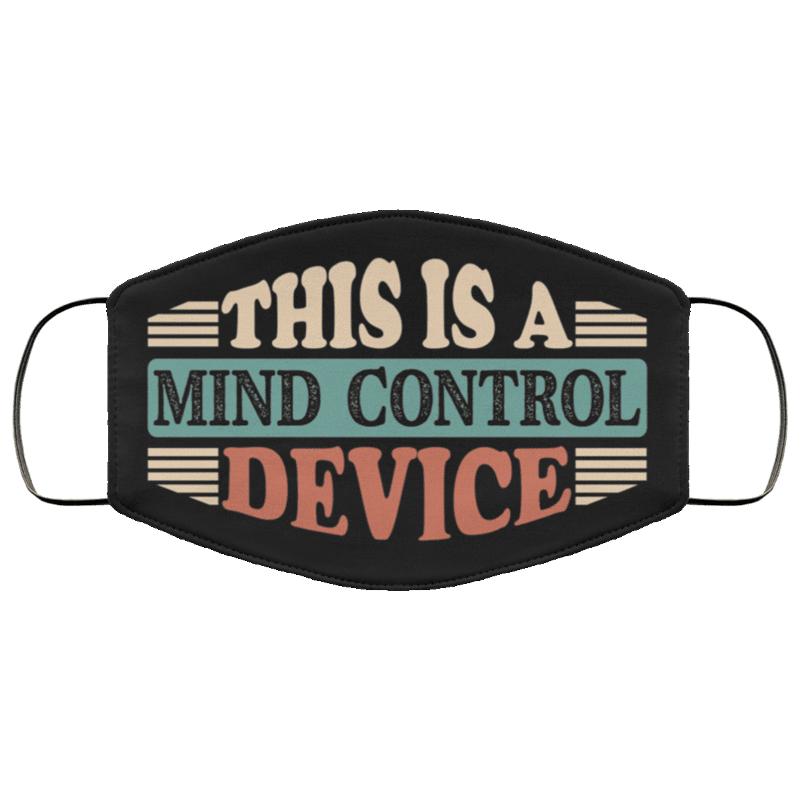 This Is a Mind Control Device Washable Reusable Custom - Printed Cloth Face Mask Cover, Black, Cloth Face Cover This Is a Mind Control Device Washable Reusable Custom - Printed Cloth Face Mask Cover, Black, Cloth Face Cover
