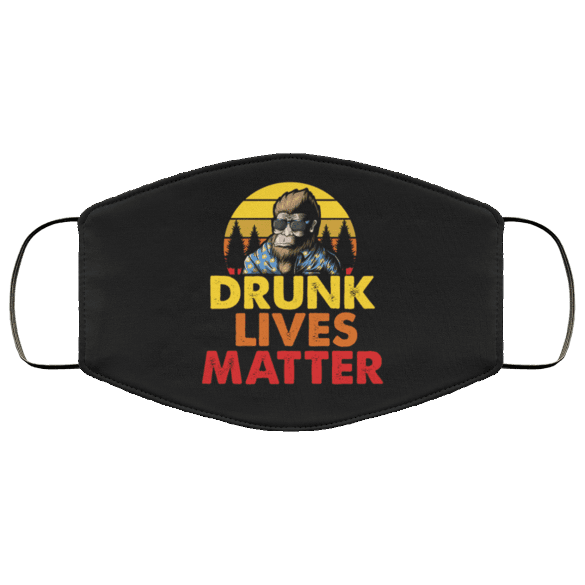 Drunk Bigfoot Drunk Lives Matter Washable Reusable Custom – Printed Cloth Face Mask Cover, White, Cloth Face Cover Drunk Bigfoot Drunk Lives Matter Washable Reusable Custom – Printed Cloth Face Mask Cover, White, Cloth Face Cover