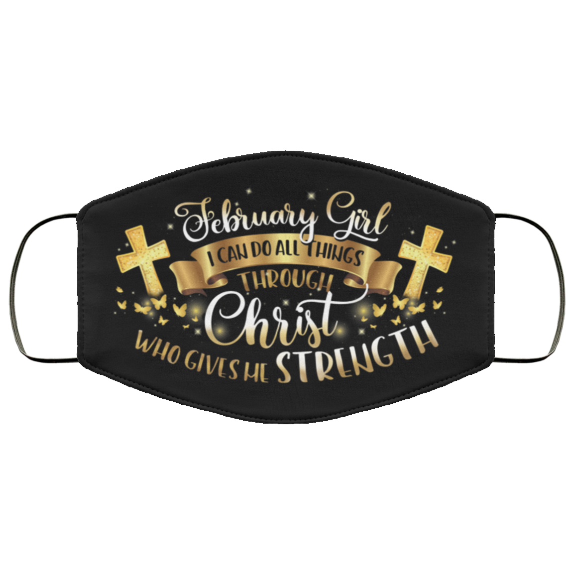 February Girl I Can Do All Things Through Christ Washable Reusable Custom Printed Cloth Face Mask Cover, Black, Cloth Face Cover February Girl I Can Do All Things Through Christ Washable Reusable Custom Printed Cloth Face Mask Cover, Black, Cloth Face Cover