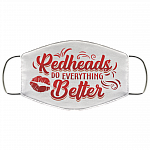 Redheads Do Everything Better Washable Reusable Custom - Printed Cloth Face Mask Cover, White, Cloth Face Cover