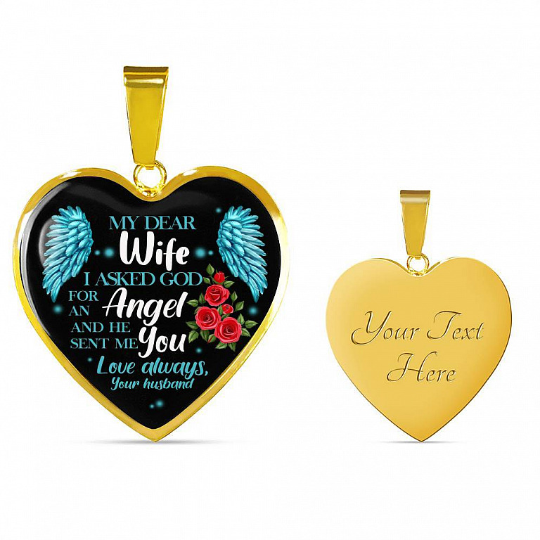 My Dear Wife I Asked God for an Angel and He Sent Me You from Your Husband Heart Pendant Necklace - Heart Luxury Necklace (Gold Plated)