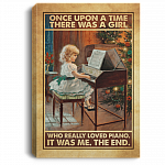 Once Upon A Time There Was A Girl Who Really Loved Piano It Was Me The End Framed Canvas Prints - Unframed Poster, White, 0.75'' Framed Canvas Once Upon A Time There Was A Girl Who Really Loved Piano It Was Me The End Framed Canvas Prints - Unframed Poster, White, 0.75'' Framed Canvas
