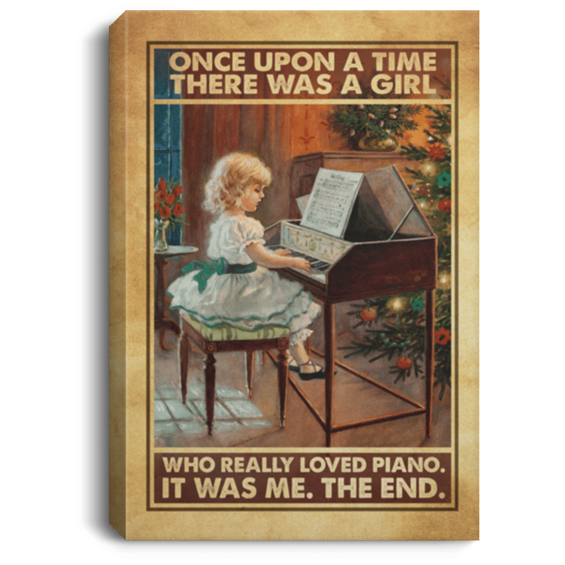 Once Upon A Time There Was A Girl Who Really Loved Piano It Was Me The End Framed Canvas Prints - Unframed Poster, White, 0.75'' Framed Canvas Once Upon A Time There Was A Girl Who Really Loved Piano It Was Me The End Framed Canvas Prints - Unframed Poster, White, 0.75'' Framed Canvas