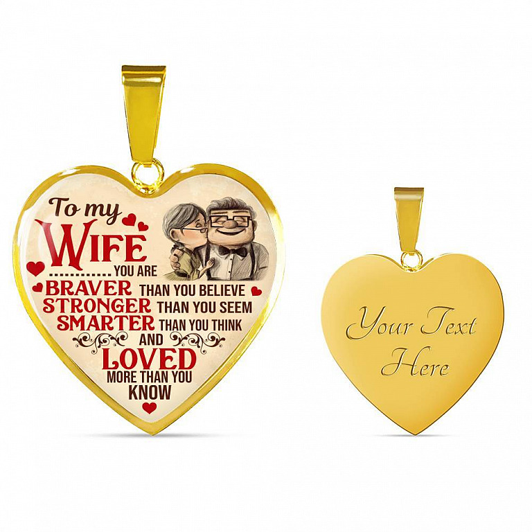 To My Wife You Are Braver Than You Believe And Loved More Than You Know UP Luxury Heart Pendant Necklace - Heart Luxury Necklace (Gold Plated)