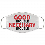 Get In Trouble John Lewis Good Trouble Necessary Trouble Saying Washable Reusable Custom - Printed Cloth Face Mask Cover, White, Cloth Face Cover