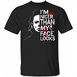 I'm Nicer Than My Face Looks Shirt - Michael Myers Shirt - Funny Sarcastic Halloween Costume - Bloody Knife Shirt, Black, Unisex T-Shirt