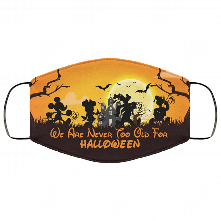 We Are Never Too Old for Halloween Washable Reusable Custom - Printed Cloth Face Mask Cover, White, Cloth Face Cover