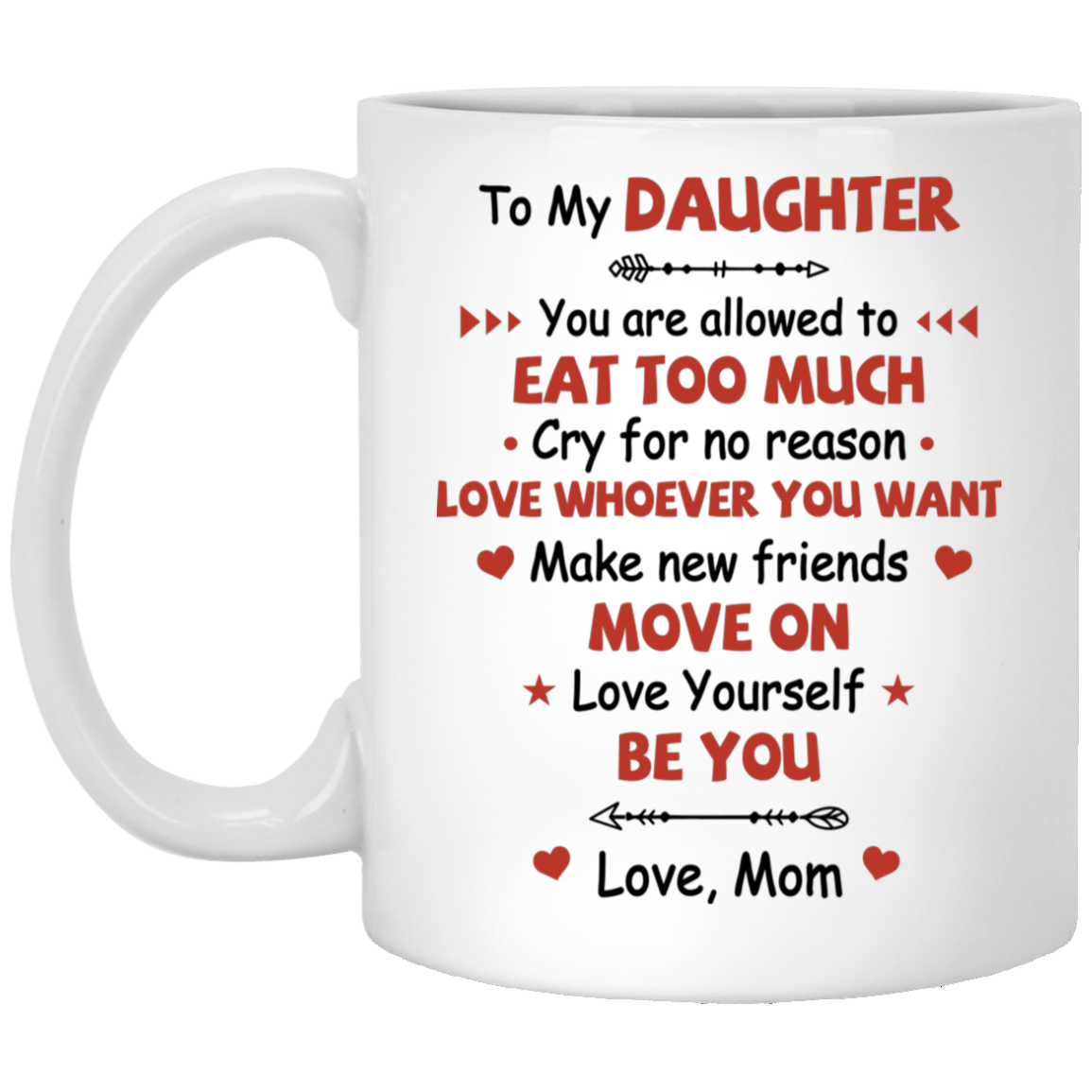 Love Yourself and Be You Love Mom Ceramic Coffee Mug - Beer Stein -Water Bottle - Color Changing Mug, White, 11 oz. White Mug Love Yourself and Be You Love Mom Ceramic Coffee Mug - Beer Stein -Water Bottle - Color Changing Mug, White, 11 oz. White Mug