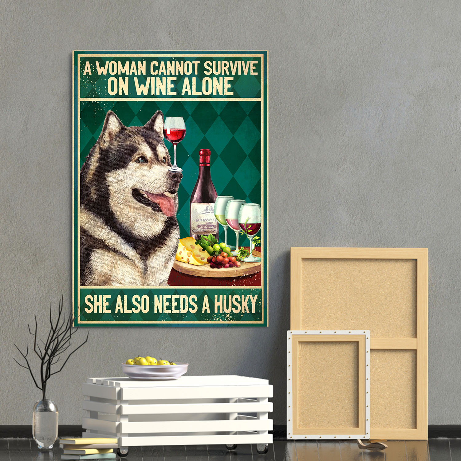9VT. Husky A Woman Cannot Survive On Wine canvas mockup