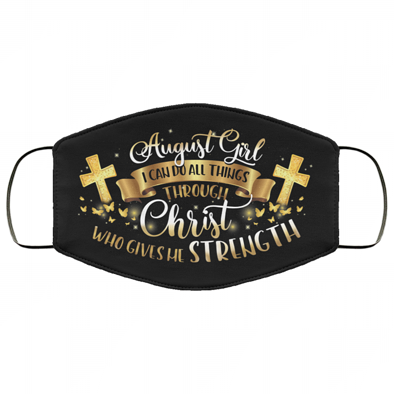 August Girl I Can Do All Things Through Christ Washable Reusable Custom Printed Cloth Face Mask Cover, Black, Cloth Face Cover