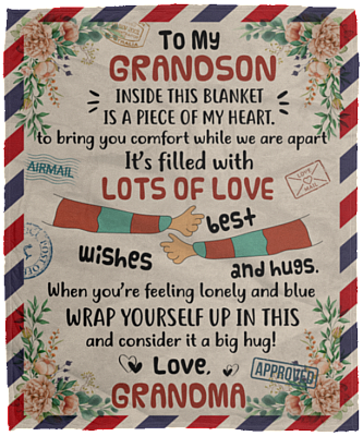 Letter To My Grandson Inside This Blanket Is A Piece Of My Heart Fleece - Premium Sherpa - Woven Blanket, White, Cozy Plush Fleece Blanket - 50x60