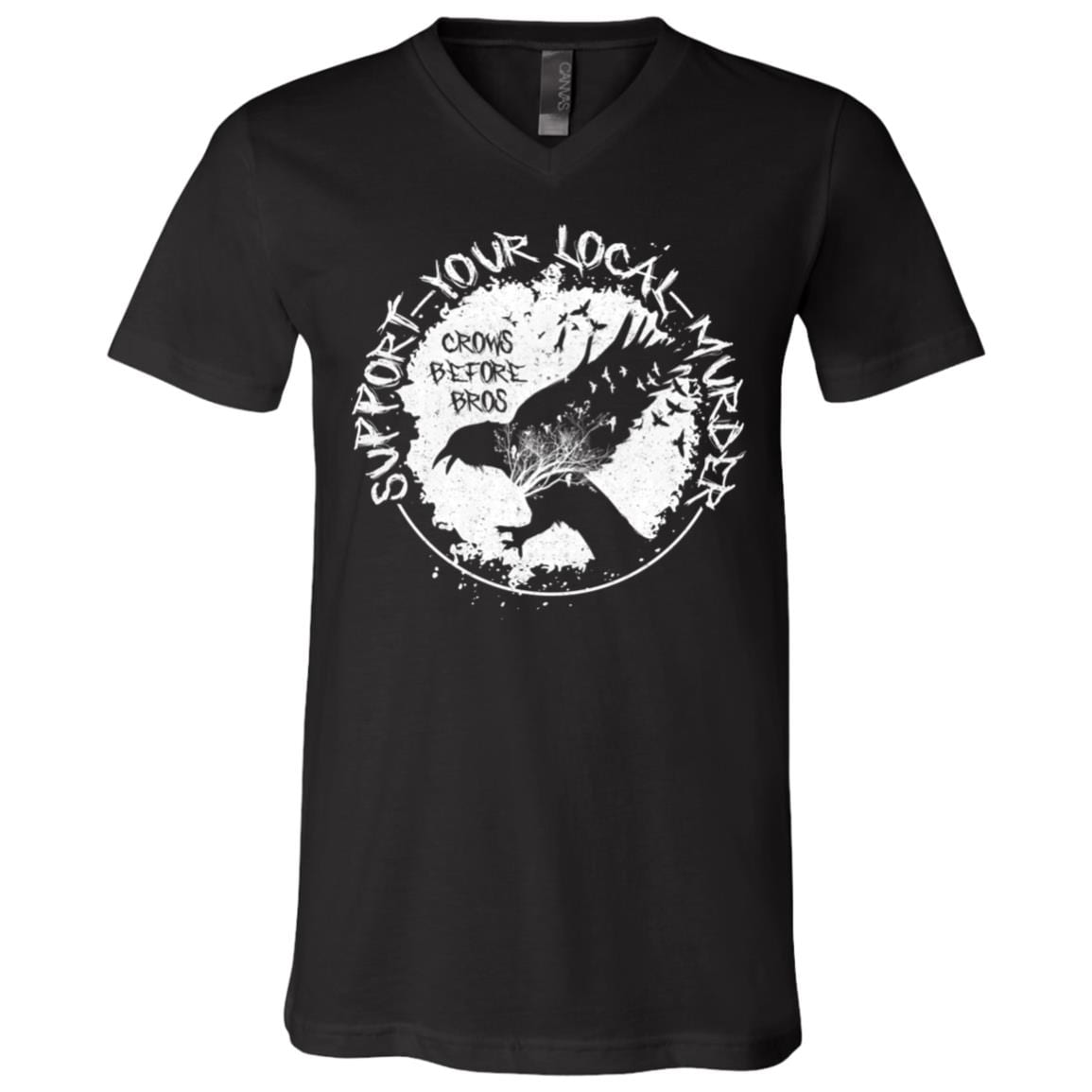 Crows Before Bros Support Your Local Murder T-Shirt - V-Neck Shirt, Black, V-Neck T-Shirt