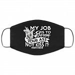 Bartender My Job Is to Serve Your Ass Not Kiss It Washable Reusable Custom - Printed Cloth Face Mask Cover, Black, Cloth Face Cover
