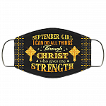 September Girl I Can Do All Things Through Christ Washable Reusable Custom - Printed Cloth Face Mask Cover, Black, Cloth Face Cover September Girl I Can Do All Things Through Christ Washable Reusable Custom - Printed Cloth Face Mask Cover, Black, Cloth Face Cover