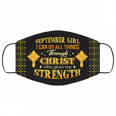 September Girl I Can Do All Things Through Christ Washable Reusable Custom - Printed Cloth Face Mask Cover, Black, Cloth Face Cover