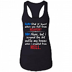 Guy Did It Hurt When You Fell From Heaven Cotton Top Tee-Sarcastic Novelty Ladies Racerback Tank, Black, Ladies Racerback Tank