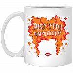 Dost Thou Comprehend Winifred Hocus Pocus Ceramic Coffee Mug - Beer Stein - Water Bottle - Color Changing Mug, White, 11 oz. White Mug