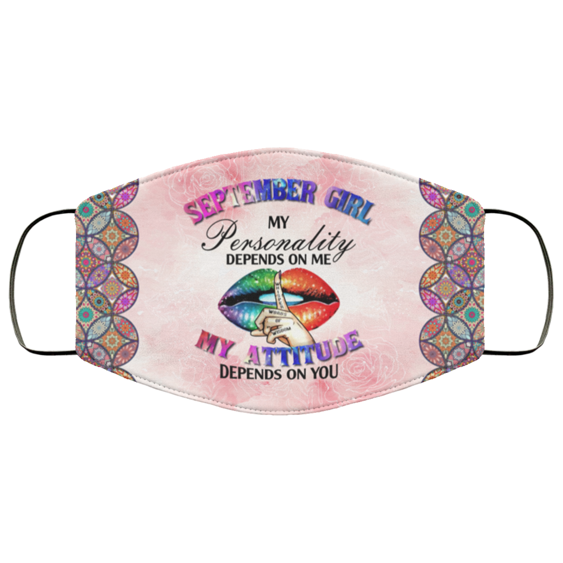 September Girl My Personality Is Depends on Me My Attitude Depends on You Washable Reusable Custom - Printed Cloth Face Mask Cover, White, Cloth Face Cover September Girl My Personality Is Depends on Me My Attitude Depends on You Washable Reusable Custom - Printed Cloth Face Mask Cover, White, Cloth Face Cover