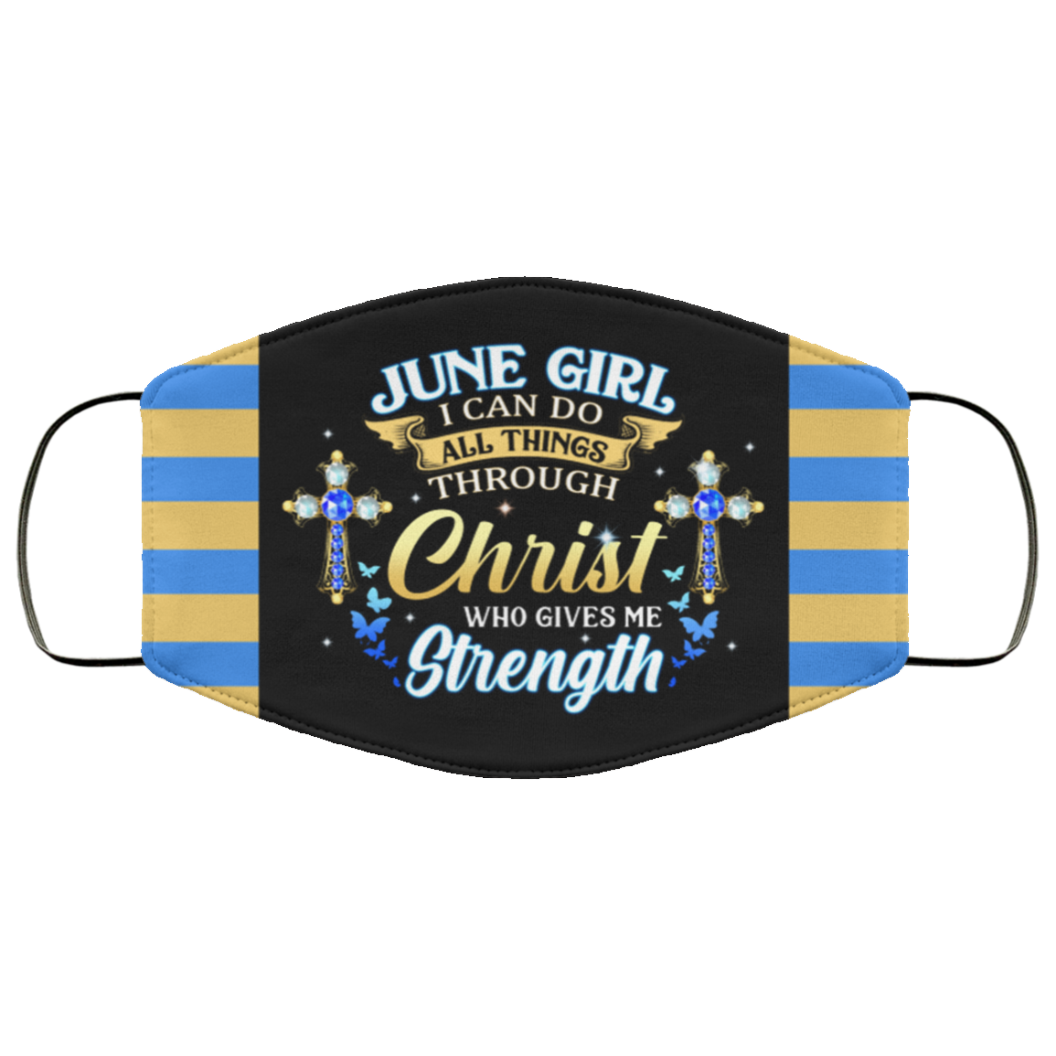 June Girl I Can Do All Things Through Christ Who Gives Me Strength Reusable Custom - Printed Cloth Face Mask Cover, Black, Cloth Face Cover June Girl I Can Do All Things Through Christ Who Gives Me Strength Reusable Custom - Printed Cloth Face Mask Cover, Black, Cloth Face Cover