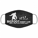 Bigfoot Doesn't Care About Your Stick Figure Family Washable Reusable Custom - Printed Cloth Face Mask Cover, White, Cloth Face Cover