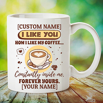 Alternative view of Personalized I Like You How I Like My Coffee Constantly Inside Me Coffee Mug - Beer Stein - Water Bottle