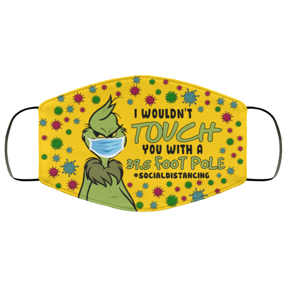I Wouldn't Touch You With A 36.5 Foot Pole Washable Reusable Custom - Printed Cloth Face Mask Cover, Athletic Gold, Cloth Face Cover