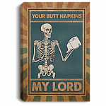 Your Butt Napkins My Lord Funny Toilet Gallery Wrapped Framed Canvas Prints - Unframed Poster, White, 0.75'' Framed Canvas Your Butt Napkins My Lord Funny Toilet Gallery Wrapped Framed Canvas Prints - Unframed Poster, White, 0.75'' Framed Canvas