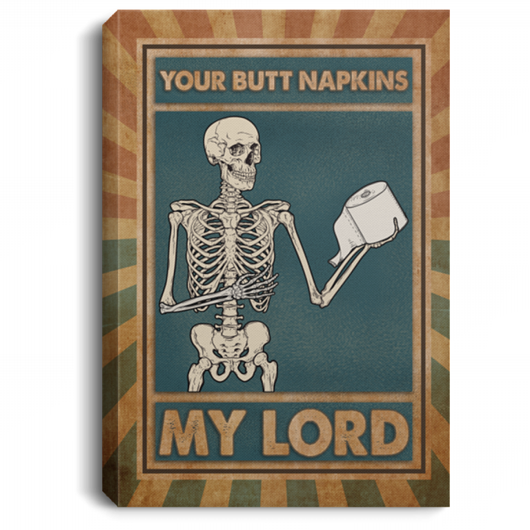 Your Butt Napkins My Lord Funny Toilet Gallery Wrapped Framed Canvas Prints - Unframed Poster, White, 0.75'' Framed Canvas