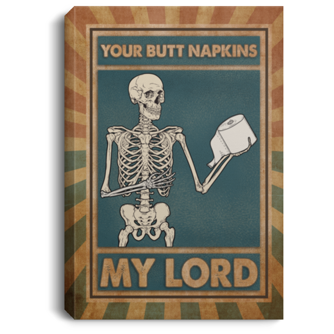 Your Butt Napkins My Lord Funny Toilet Gallery Wrapped Framed Canvas Prints - Unframed Poster, White, 0.75'' Framed Canvas Your Butt Napkins My Lord Funny Toilet Gallery Wrapped Framed Canvas Prints - Unframed Poster, White, 0.75'' Framed Canvas