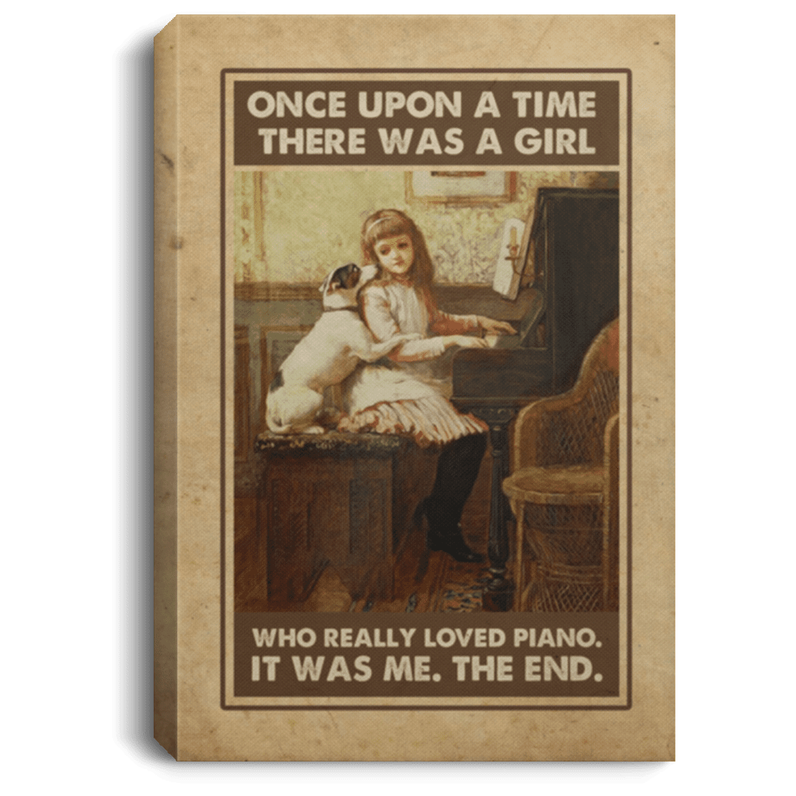 Once Upon A Time There Was A Girl Who Really Loved Piano It Was Me Framed Canvas Prints - Unframed Poster, White, 0.75'' Framed Canvas Once Upon A Time There Was A Girl Who Really Loved Piano It Was Me Framed Canvas Prints - Unframed Poster, White, 0.75'' Framed Canvas