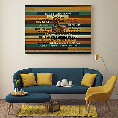 Alternative view of In My Sewing Room Thou Shalt Not Ask When It Will Be Finish Framed Canvas Prints - Unframed Poster.