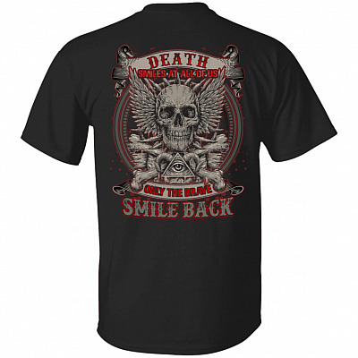 Death Smiles At All Of Us Only The Brave Smile Back Grim Reaper Plain Front - Print On Back T-Shirt, Black, Unisex T-Shirt