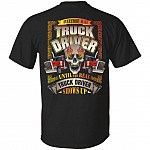 Everybody Is A Truck Driver Until The Real Truck Drive Shows Up Plain Front - Print On Back Only T-Shirt, Black, Unisex T-Shirt