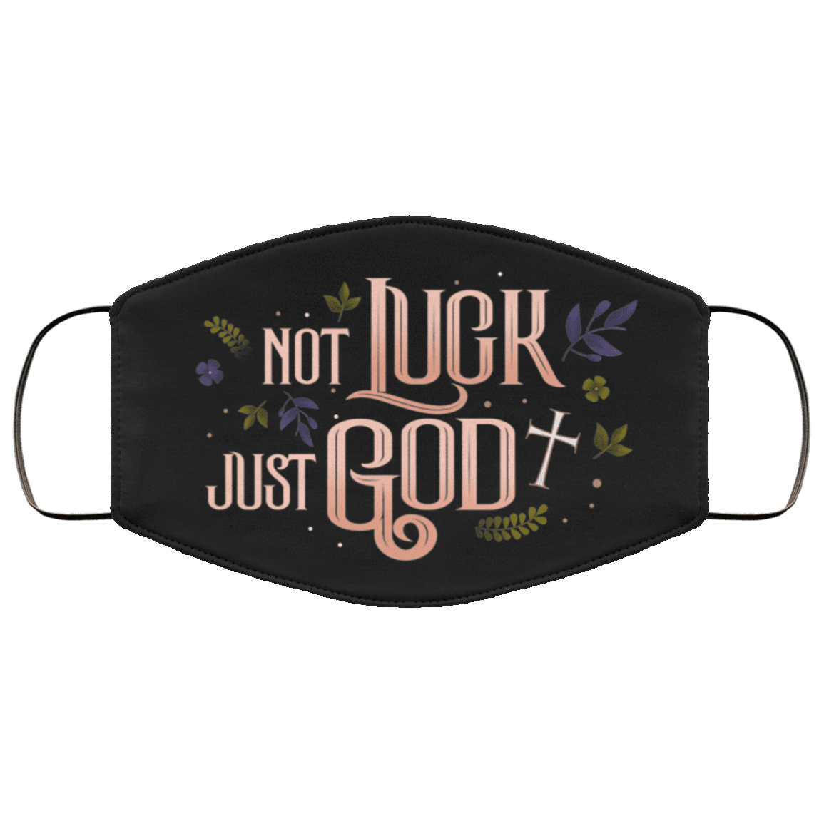 Not Luck Just God Washable Reusable Custom Printed Cloth Face Mask Cover, Black, Cloth Face Cover Not Luck Just God Washable Reusable Custom Printed Cloth Face Mask Cover, Black, Cloth Face Cover