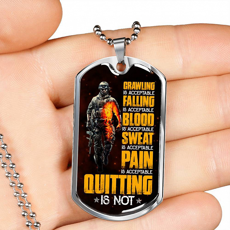 Crawling Is Acceptable Falling Is Acceptable Blood Is Acceptable Sweat Is Acceptable Pain Is Acceptable US Army Veteran Dog Tag Pendant Necklace - Dog Tag (Silver)