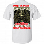 God Gave His Archangels Weapons Shirt - Archangels Shirt - Knights Templar Shirt - Print On Back T-shirt, White, Unisex T-Shirt