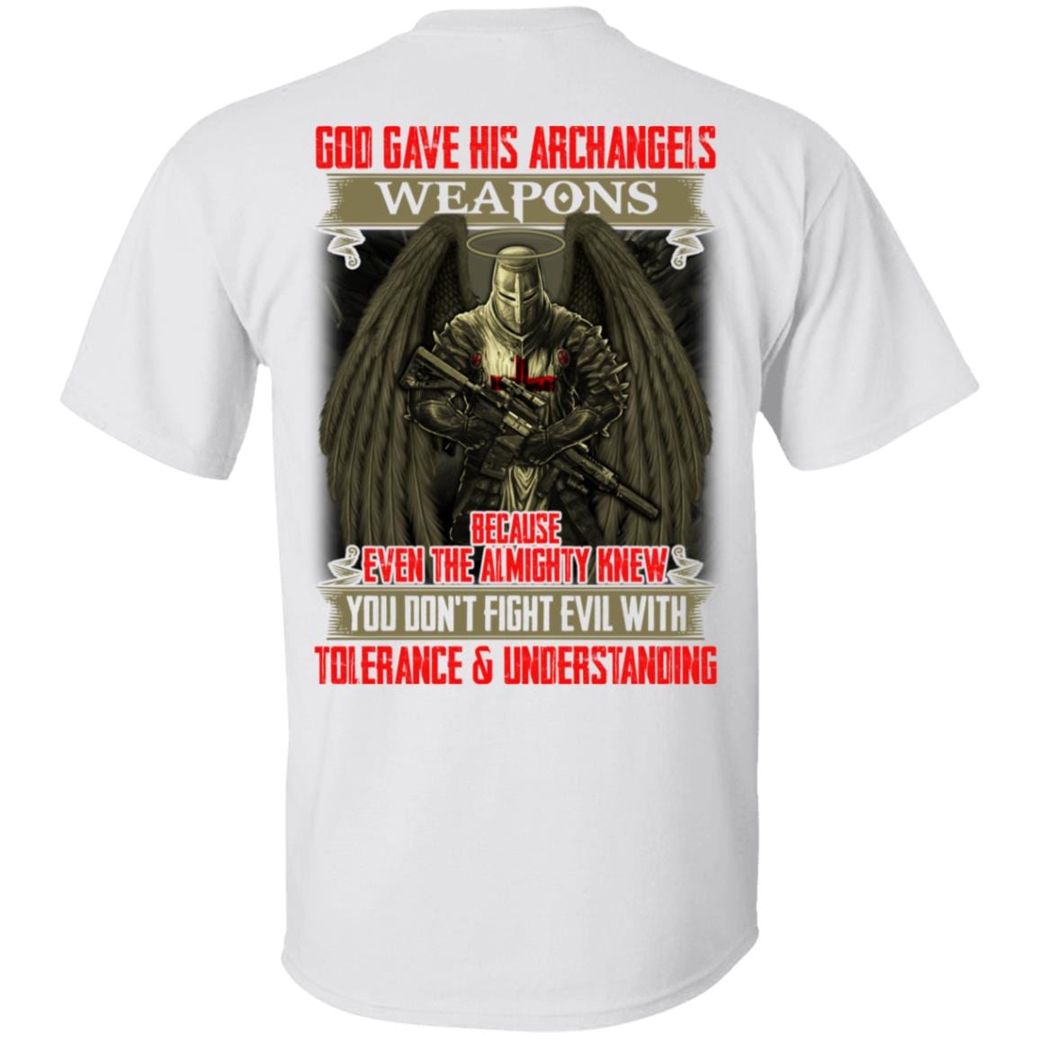 God Gave His Archangels Weapons Shirt - Archangels Shirt - Knights Templar Shirt - Print On Back T-shirt, White, Unisex T-Shirt