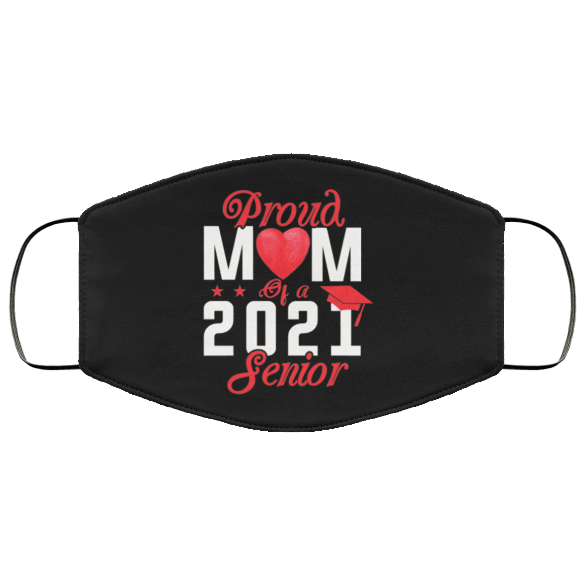 Proud Mom of a 2021 Senior Washable Reusable Custom - Printed Cloth Face Mask Cover, Black, Cloth Face Cover Proud Mom of a 2021 Senior Washable Reusable Custom - Printed Cloth Face Mask Cover, Black, Cloth Face Cover