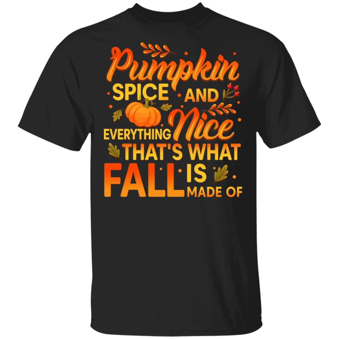 Pumpkin Spice Everything Nice That's What Fall is Made Of T-Shirt-Funny Women Apparel Halloween Gift Shirt, Black, Unisex T-Shirt