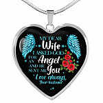 My Dear Wife I Asked God for an Angel and He Sent Me You from Your Husband Heart Pendant Necklace - Heart Luxury Necklace (Silver)