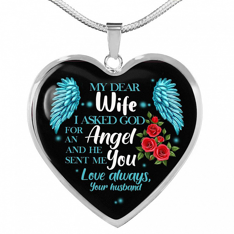 My Dear Wife I Asked God for an Angel and He Sent Me You from Your Husband Heart Pendant Necklace - Heart Luxury Necklace (Silver)