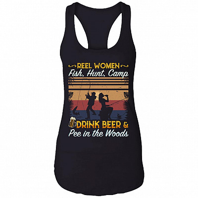 Real Women Fish Hunt Camp Drink Beer and Pee In The Woods Cotton Tank Top Tee - Ladies Racerback Tank, Black, Ladies Racerback Tank