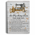 In My Sewing Room Thou Shalt Not Ask When It Will Be Finished Wrapped Framed Canvas Prints - Unframed Poster, White, 0.75'' Framed Canvas