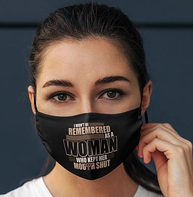 Alternative view of I Won't Be Remembered as Women Who Kept Her Mouth Shut Feminist Washable Reusable Custom - Printed Cloth Face Mask Cover