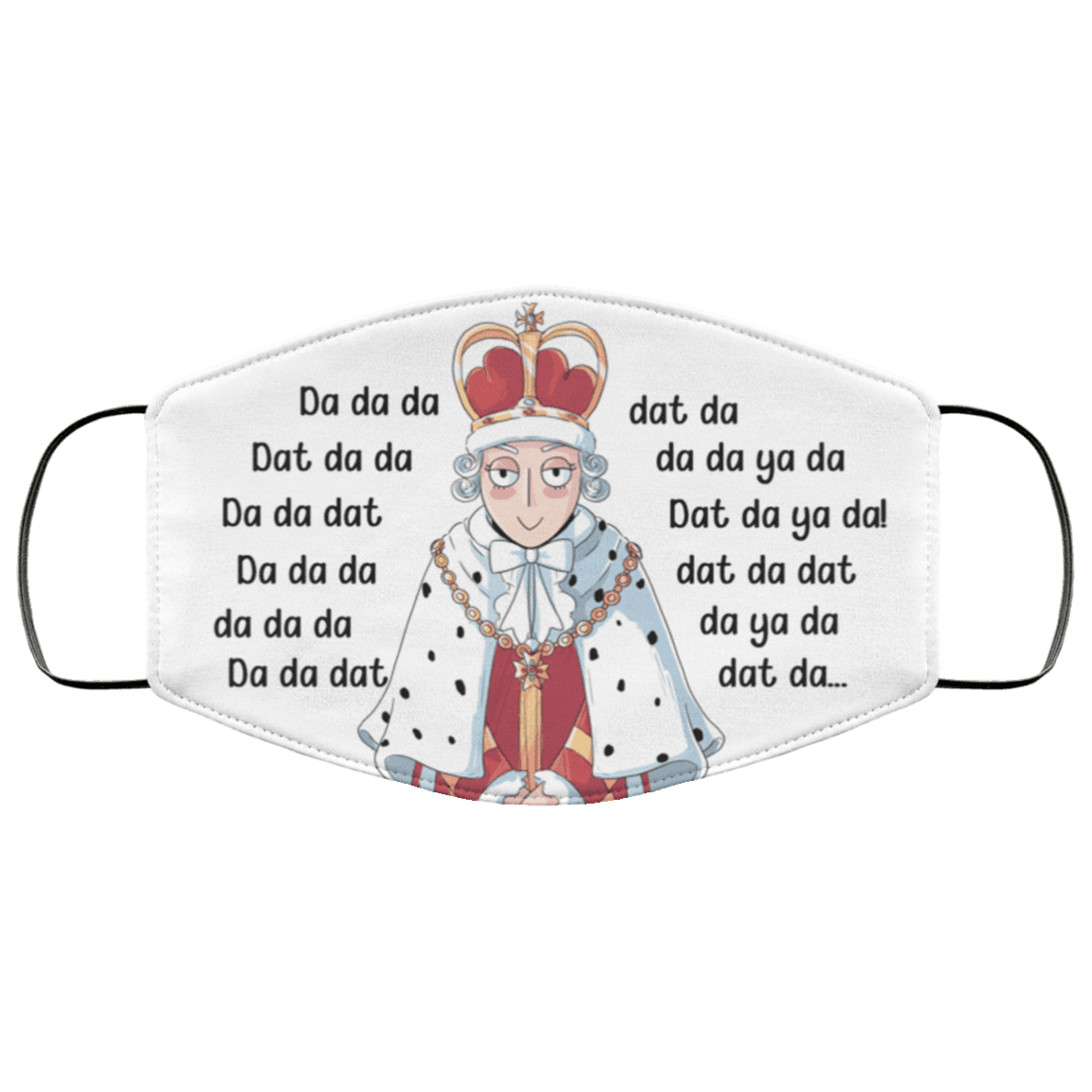 Cute Da Da Dat King George - Hamilton Author Washable Reusable Custom - Printed Cloth Face Mask Cover, White, Cloth Face Cover Cute Da Da Dat King George - Hamilton Author Washable Reusable Custom - Printed Cloth Face Mask Cover, White, Cloth Face Cover