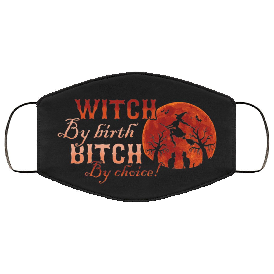Witch By Birth Bitch By Choice Washable Reusable Custom - Printed Cloth Face Mask Cover - Witch Halloween Mask, Black, Cloth Face Cover Witch By Birth Bitch By Choice Washable Reusable Custom - Printed Cloth Face Mask Cover - Witch Halloween Mask, Black, Cloth Face Cover