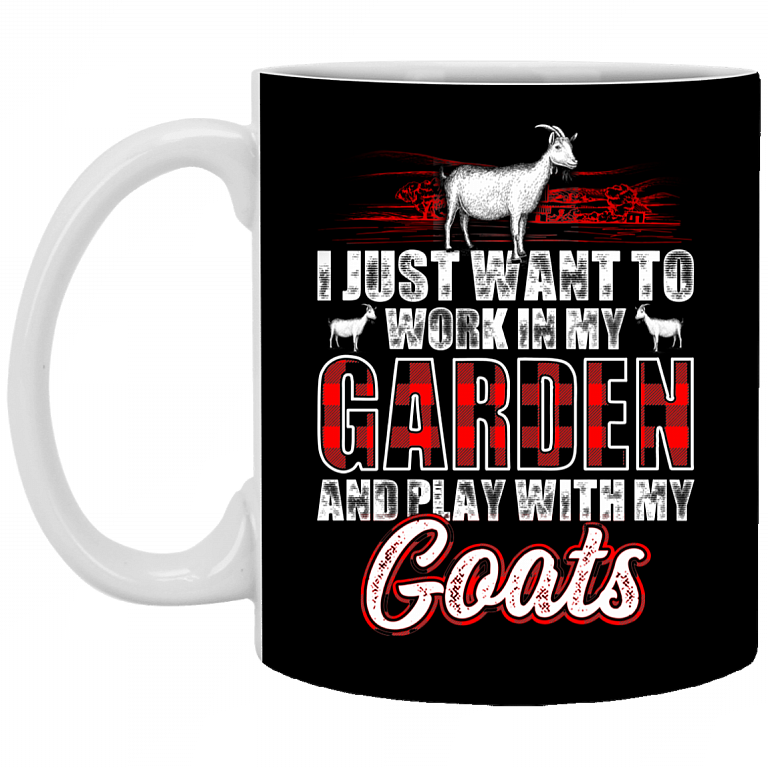 I Just Want to Work in My Garden and Play with My Goats Ceramic Coffee Mug - Beer Stein - Water Bottle, Black, 11 oz. White Mug