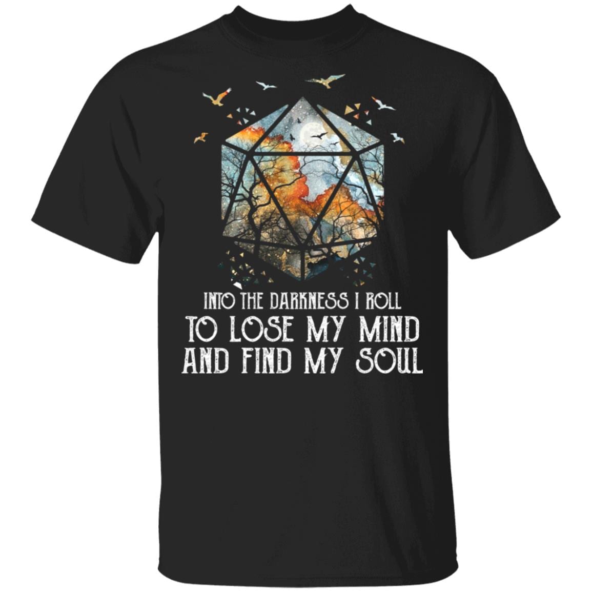 Into The Darkness I Roll To Lose My Mind And Find My Soul T-Shirt, Black, Unisex T-Shirt